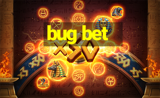 bug bet