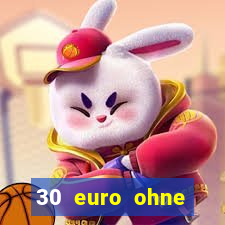 30 euro ohne einzahlung casino