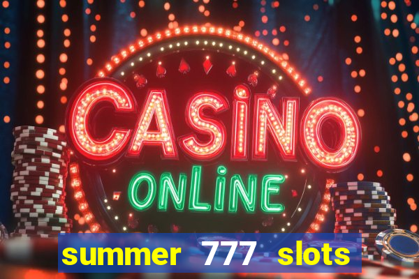 summer 777 slots paga mesmo