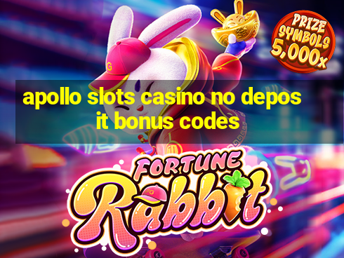 apollo slots casino no deposit bonus codes