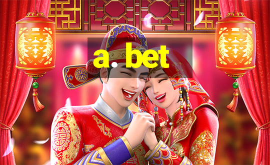 a. bet