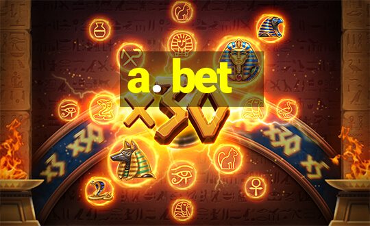 a. bet