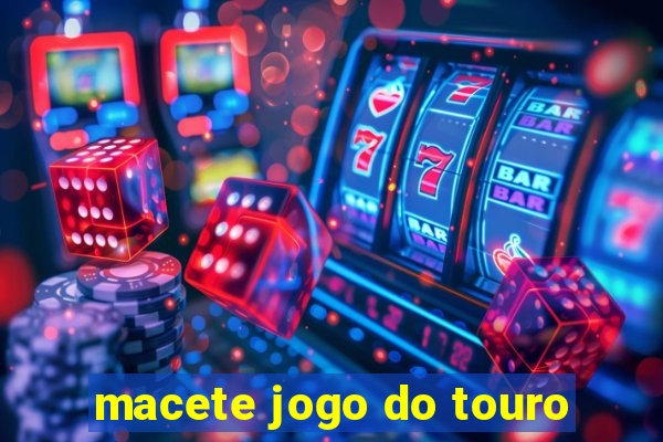 macete jogo do touro