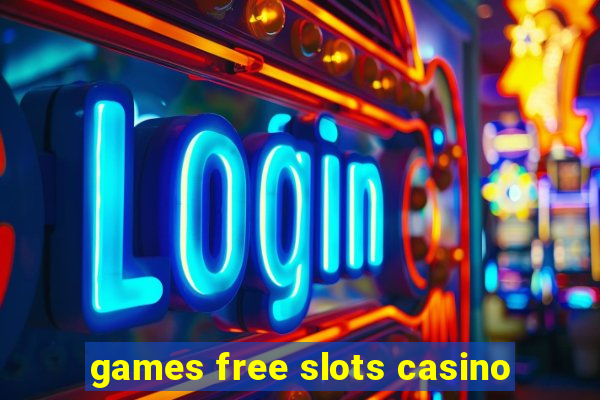 games free slots casino