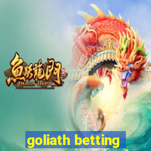 goliath betting