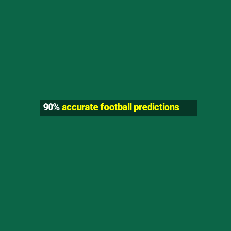 90% accurate football predictions