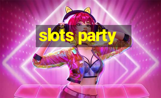 slots party