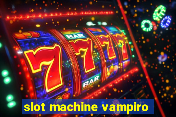 slot machine vampiro