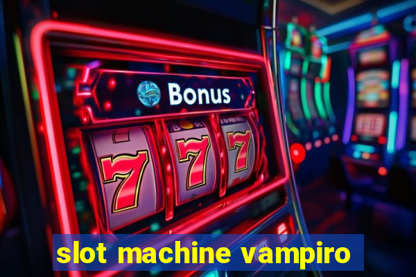 slot machine vampiro