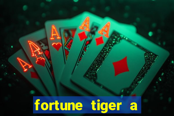 fortune tiger a partir de 1 real