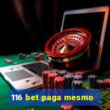 116 bet paga mesmo