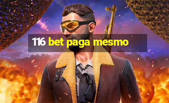 116 bet paga mesmo