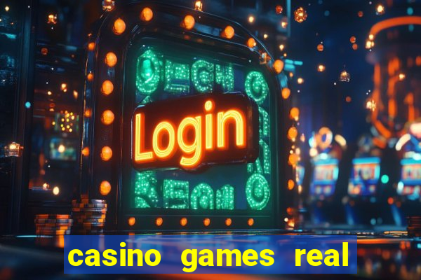 casino games real money online