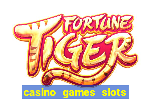 casino games slots free fun