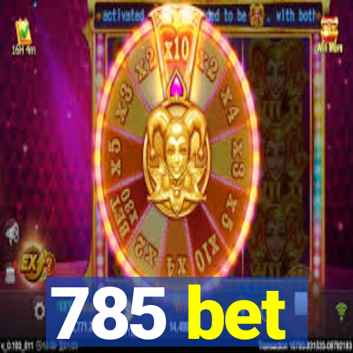 785 bet