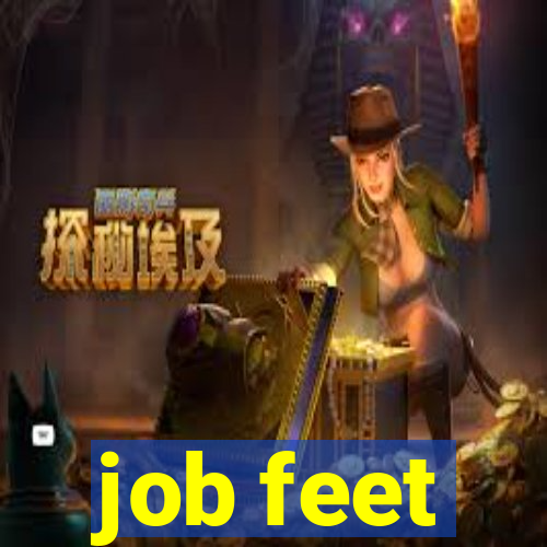 job feet