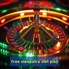 free cleopatra slot play