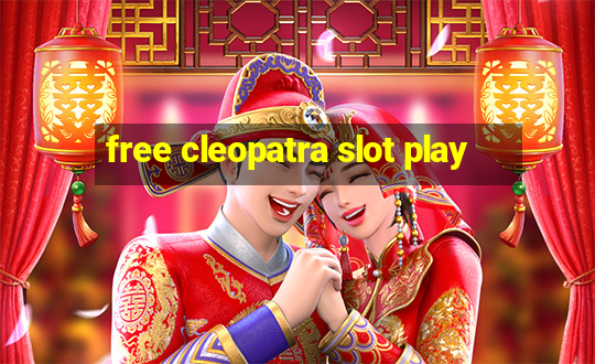 free cleopatra slot play