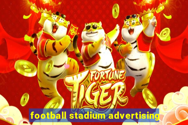 football stadium advertising