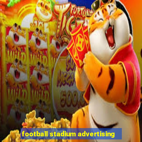 football stadium advertising