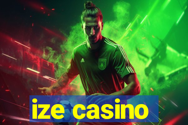 ize casino