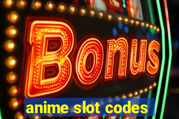 anime slot codes