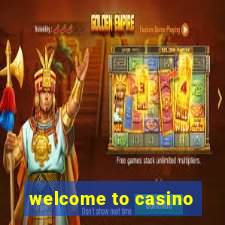 welcome to casino