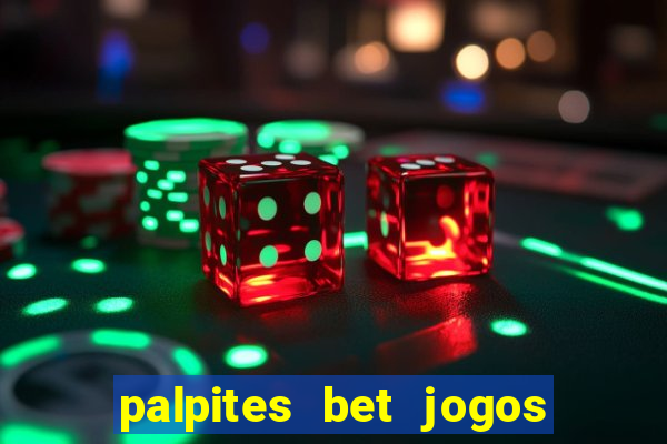 palpites bet jogos de hoje