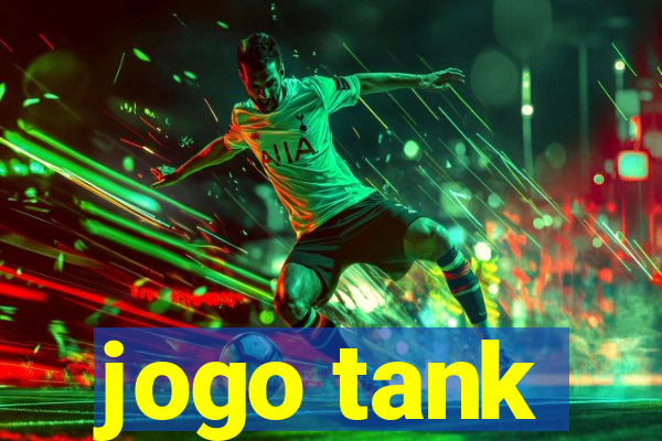 jogo tank