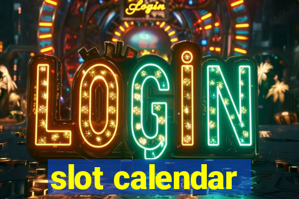 slot calendar