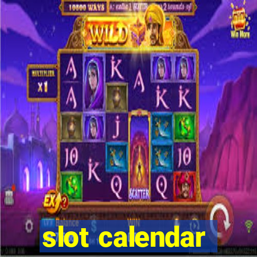 slot calendar