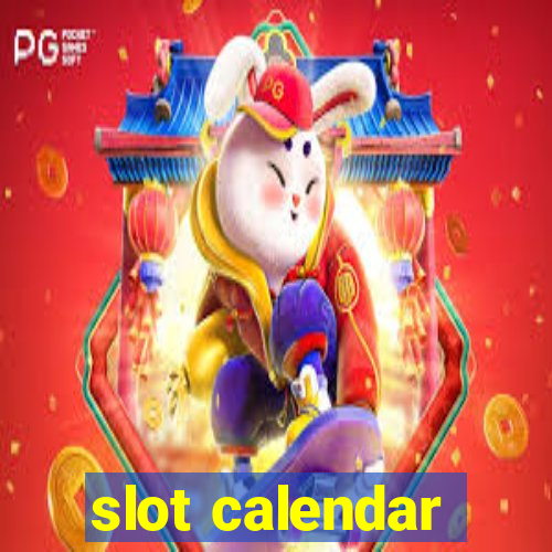 slot calendar