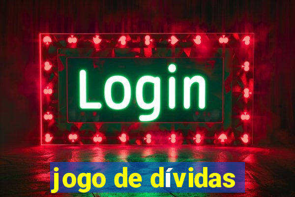 jogo de dívidas