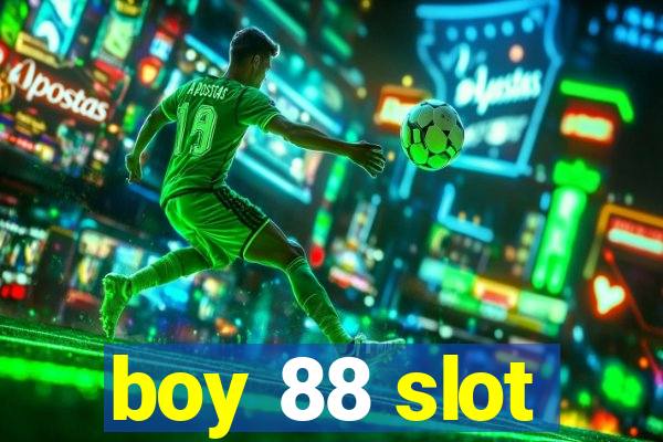 boy 88 slot