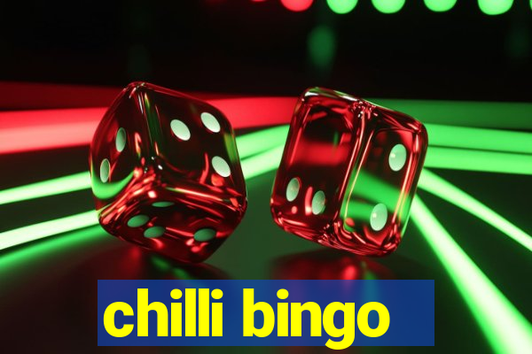 chilli bingo