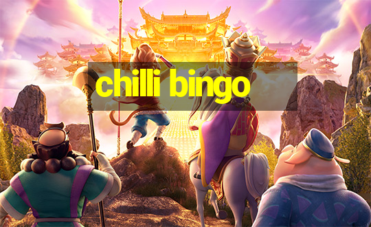 chilli bingo