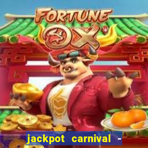 jackpot carnival - slots game