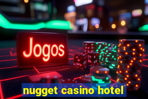 nugget casino hotel