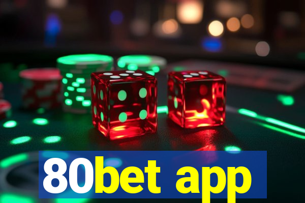 80bet app