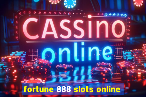 fortune 888 slots online