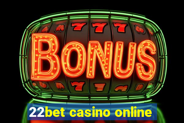 22bet casino online