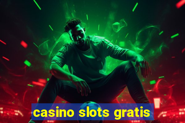 casino slots gratis