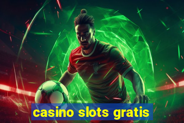 casino slots gratis