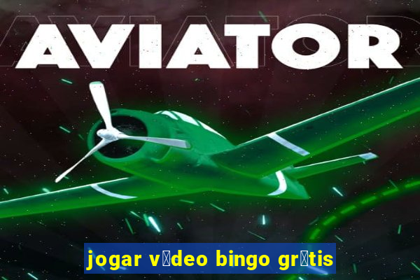 jogar v铆deo bingo gr谩tis