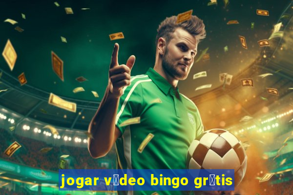 jogar v铆deo bingo gr谩tis