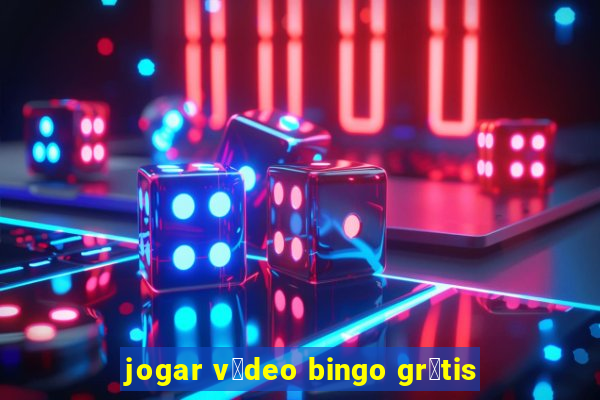 jogar v铆deo bingo gr谩tis