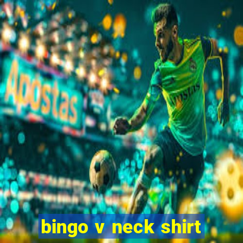 bingo v neck shirt