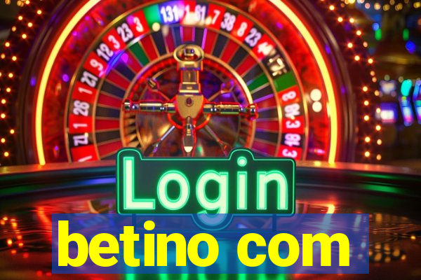 betino com