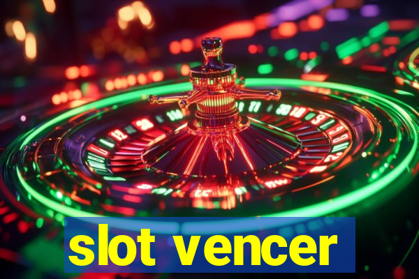 slot vencer