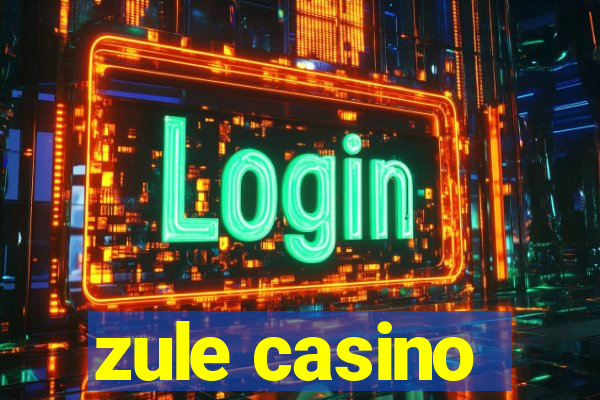 zule casino